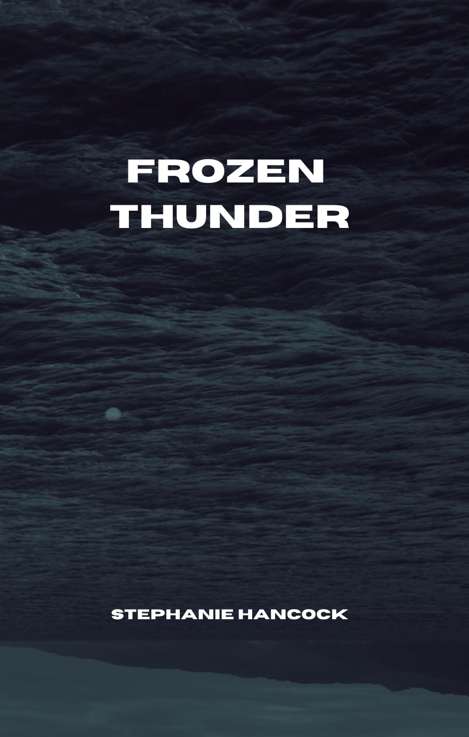 Frozen Thunder, a poetry book by Stephanie Hancock